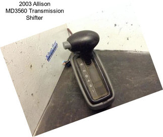 2003 Allison MD3560 Transmission Shifter