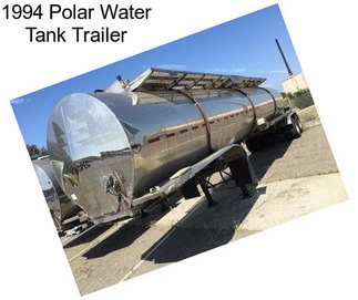 1994 Polar Water Tank Trailer