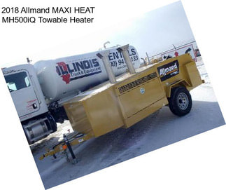 2018 Allmand MAXI HEAT MH500iQ Towable Heater