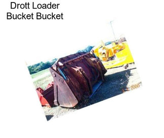 Drott Loader Bucket Bucket