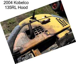 2004 Kobelco 135RL Hood