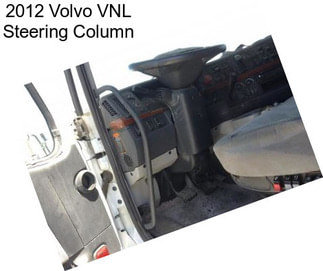 2012 Volvo VNL Steering Column