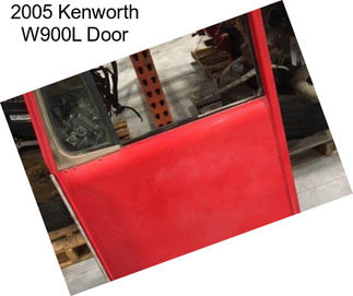 2005 Kenworth W900L Door