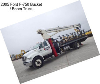 2005 Ford F-750 Bucket / Boom Truck