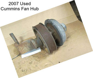 2007 Used Cummins Fan Hub