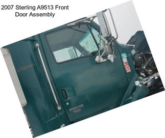2007 Sterling A9513 Front Door Assembly