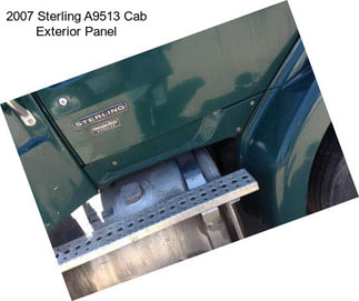 2007 Sterling A9513 Cab Exterior Panel