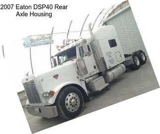 2007 Eaton DSP40 Rear Axle Housing