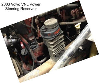 2003 Volvo VNL Power Steering Reservoir