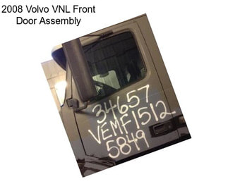 2008 Volvo VNL Front Door Assembly