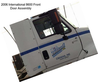 2006 International 8600 Front Door Assembly