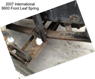 2007 International 8600 Front Leaf Spring