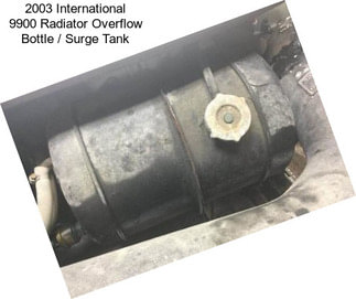 2003 International 9900 Radiator Overflow Bottle / Surge Tank