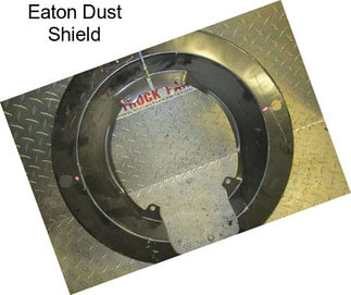 Eaton Dust Shield
