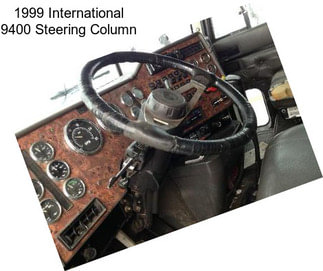 1999 International 9400 Steering Column