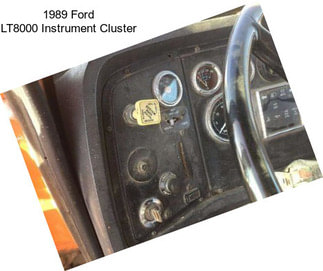 1989 Ford LT8000 Instrument Cluster