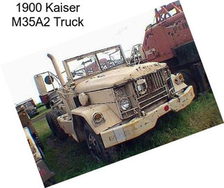 1900 Kaiser M35A2 Truck