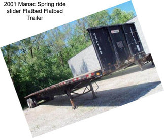 2001 Manac Spring ride slider Flatbed Flatbed Trailer