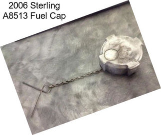 2006 Sterling A8513 Fuel Cap