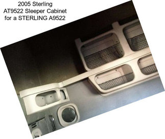 2005 Sterling AT9522 Sleeper Cabinet for a STERLING A9522