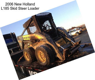 2006 New Holland L185 Skid Steer Loader