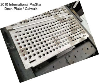 2010 International ProStar Deck Plate / Catwalk