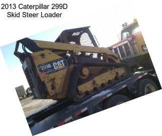 2013 Caterpillar 299D Skid Steer Loader