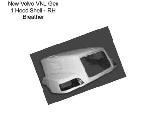 New Volvo VNL Gen 1 Hood Shell - RH Breather