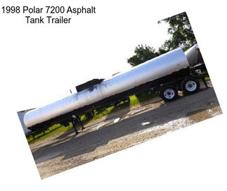 1998 Polar 7200 Asphalt Tank Trailer