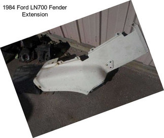 1984 Ford LN700 Fender Extension