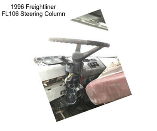 1996 Freightliner FL106 Steering Column