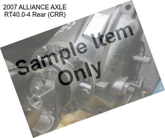 2007 ALLIANCE AXLE RT40.0-4 Rear (CRR)