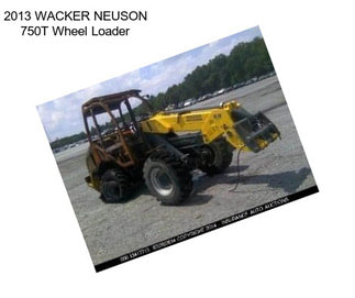 2013 WACKER NEUSON 750T Wheel Loader