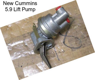 New Cummins 5.9 Lift Pump