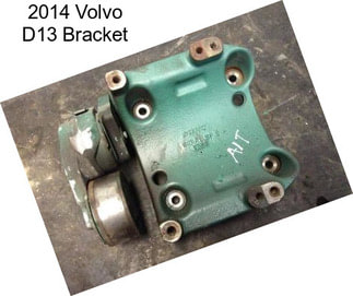 2014 Volvo D13 Bracket