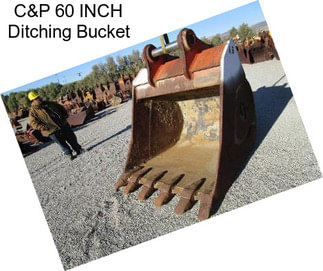 C&P 60 INCH Ditching Bucket