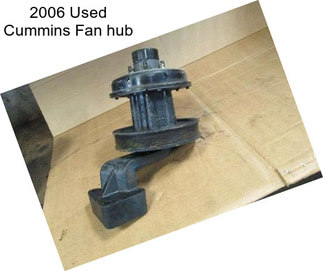 2006 Used Cummins Fan hub