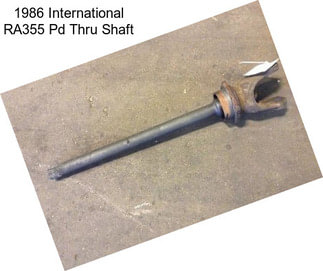 1986 International RA355 Pd Thru Shaft