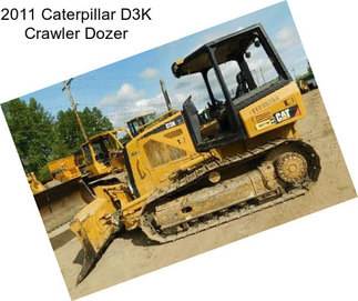 2011 Caterpillar D3K Crawler Dozer