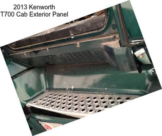 2013 Kenworth T700 Cab Exterior Panel