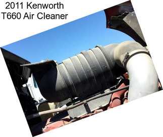 2011 Kenworth T660 Air Cleaner