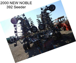 2000 NEW NOBLE 392 Seeder