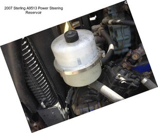 2007 Sterling A9513 Power Steering Reservoir