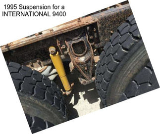 1995 Suspension for a INTERNATIONAL 9400