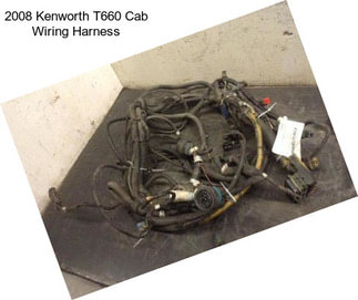 2008 Kenworth T660 Cab Wiring Harness