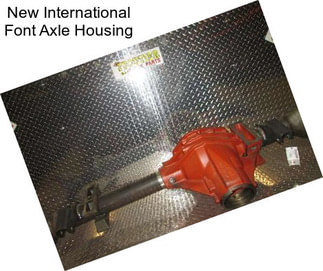 New International Font Axle Housing