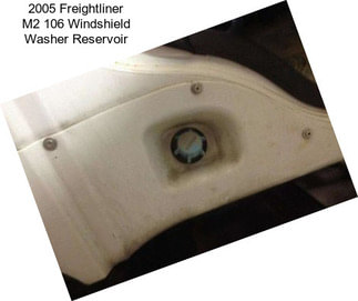 2005 Freightliner M2 106 Windshield Washer Reservoir