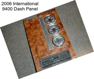 2006 International 9400 Dash Panel