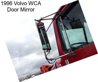 1996 Volvo WCA Door Mirror