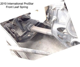 2010 International ProStar Front Leaf Spring